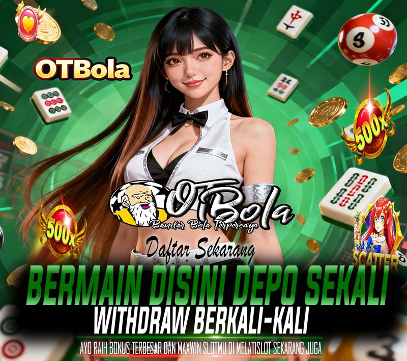 OTBola Slot Online Resmi Aman Dan Cepat Dibayar